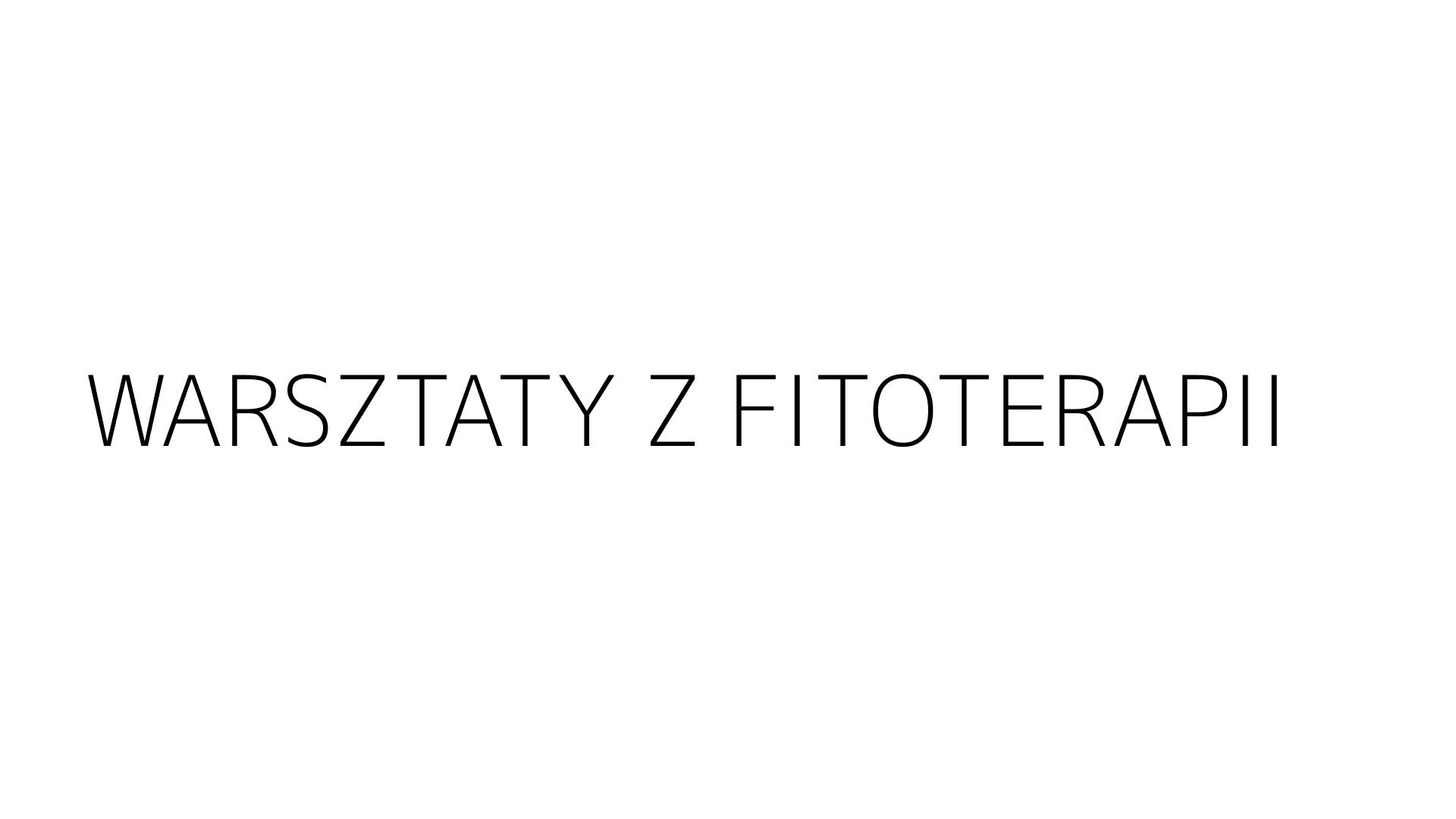 WARSZTATY Z FITOTERAPII